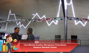 Cara-Menilai-Kualitas-Manajemen-Perusahaan-Sebelum-Membeli-Saham