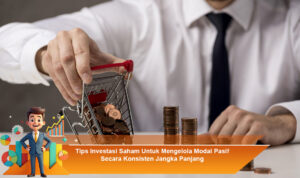 Tips-Investasi-Saham-Untuk-Mengelola-Modal-Pasif-Secara-Konsisten-Jangka-Panjang