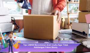 Tips-UMKM-Menentukan-Arah-Usaha-Agar-Tidak-Kehilangan-Fokus-Bisnis