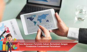 Cara-Menyusun-Portofolio-Saham-Bertumbuh-Dengan-Pendekatan-Fundamental-Perusahaan